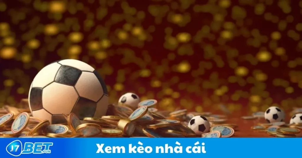 Xem Kèo Nhà Cái J7bet: Phân Tích Kèo Chuẩn Cho Người Chơi 1 Xem Kèo Nhà Cái J7bet: Phân Tích Kèo Chuẩn Cho Người Chơi