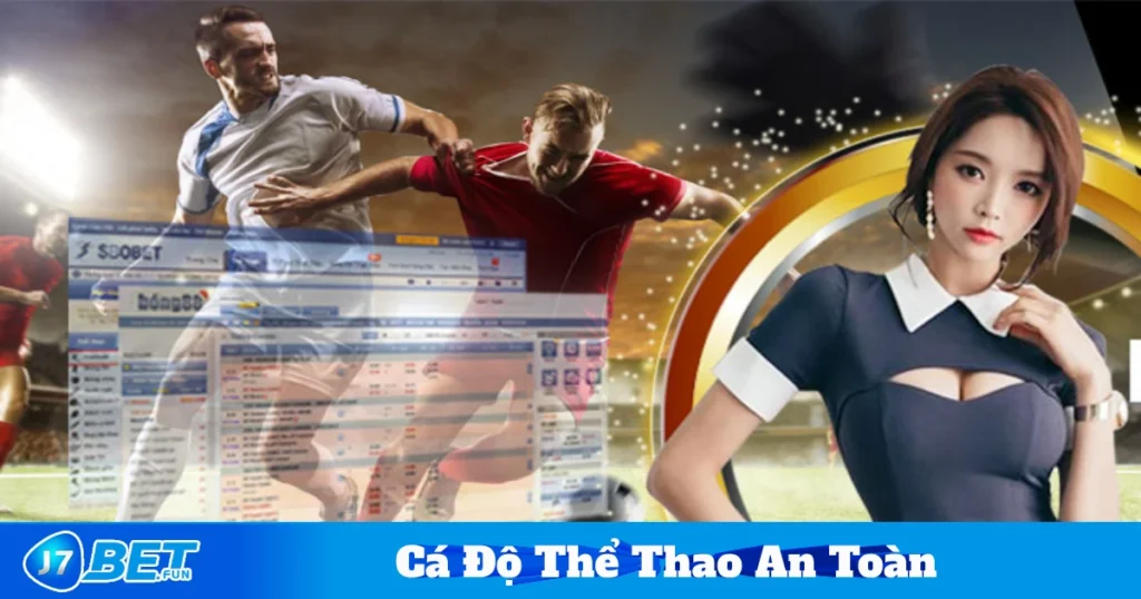 Ưu Thế Khi Cá Độ Thể Thao Tại J7bet